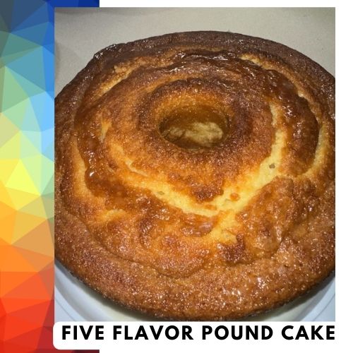 Five Flavor Pound Cake